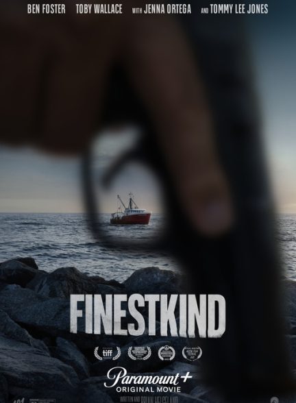 فیلم Finestkind 2023 | بهترین مهربان